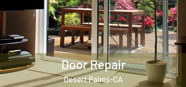  Door Repair Desert Palms-CA