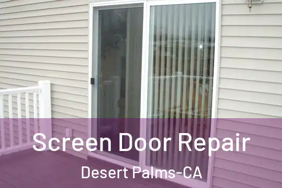  Screen Door Repair Desert Palms-CA